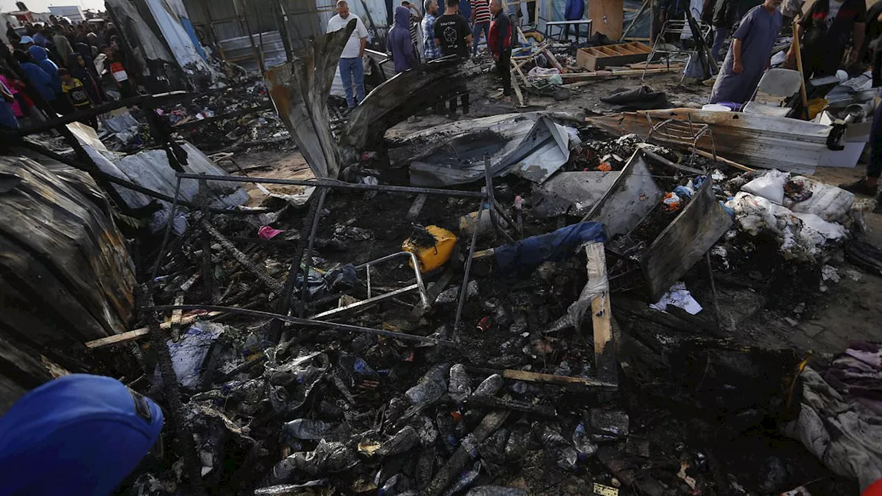 Israel says tent camp blaze that killed 45 Palestinians and sparked international outcry could have...