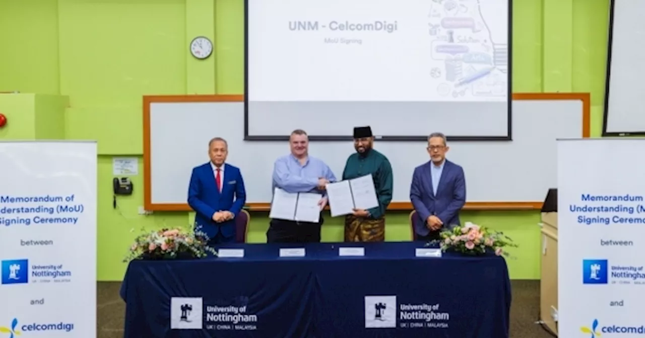 University of Nottingham Malaysia, CelcomDigi inks MoU to foster digital talents of tomorrow