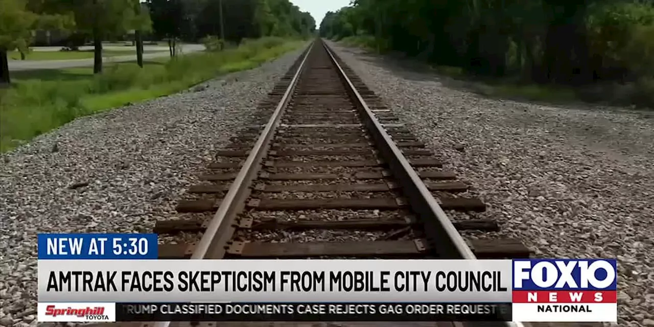 Amtrak faces skepticism from council members in bid to launch train service in Mobile