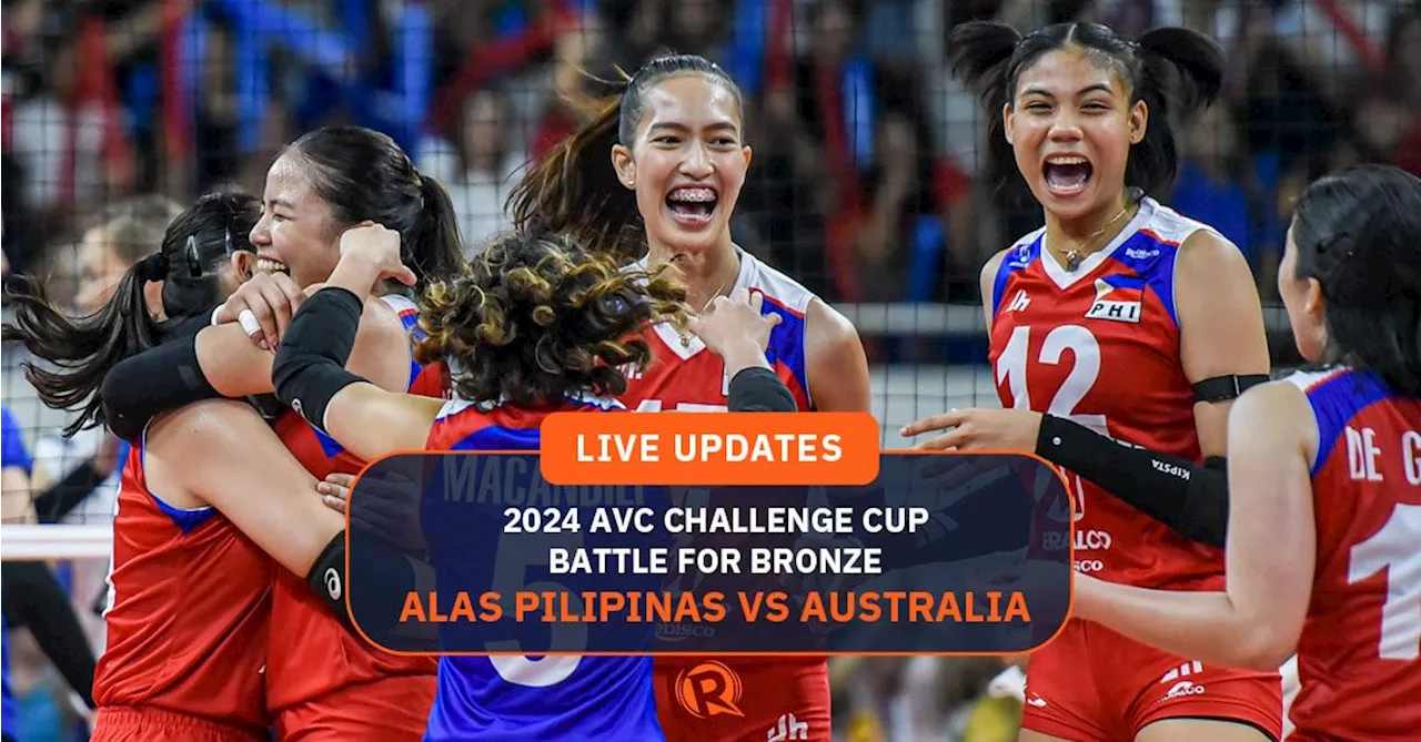 LIVE UPDATES: Alas Pilipinas vs Australia, 2024 AVC Challenge Cup battle for bronze