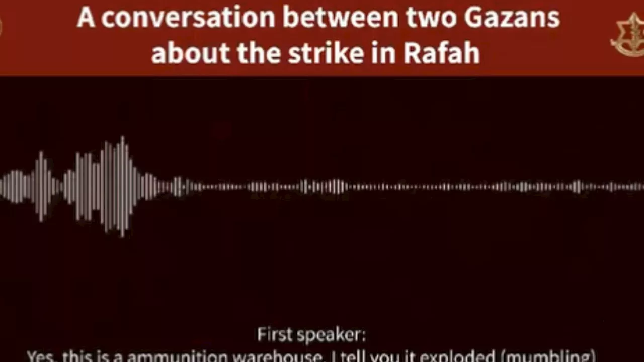 Israel releases intercepted call revealing ‘Hamas terror depot’ in heart of Rafah after ‘tragic’ strike on...