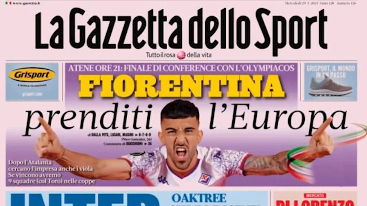 La Gazzetta dello Sport in apertura dopo gli incontri con Oaktree: 'Inter, avanti tutti'