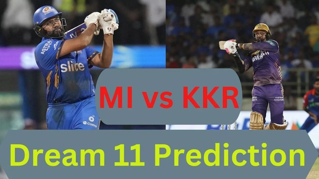 MI vs KKR Dream 11 Prediction: इसे कप्‍तान बनाने से मालामाल होने का मौका! ये 11 खिलाड़ी आपको खूब तरक्‍की दिला सकते हैं