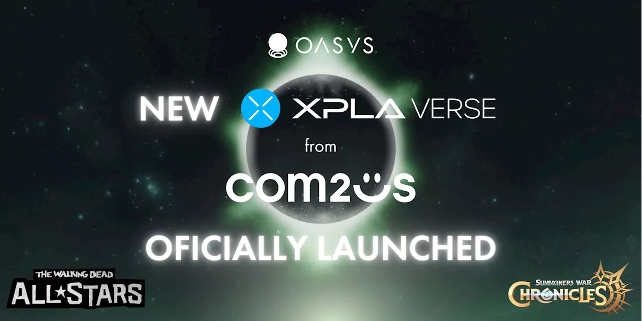 大手ゲーム会社Com2uSグループ参画の独自Layer2「XPLA Verse」がOasysにローンチ。6月より「サマナーズウォーズ：クロニクル」と「ウォーキング・デッド：オールスターズ」の提供開始