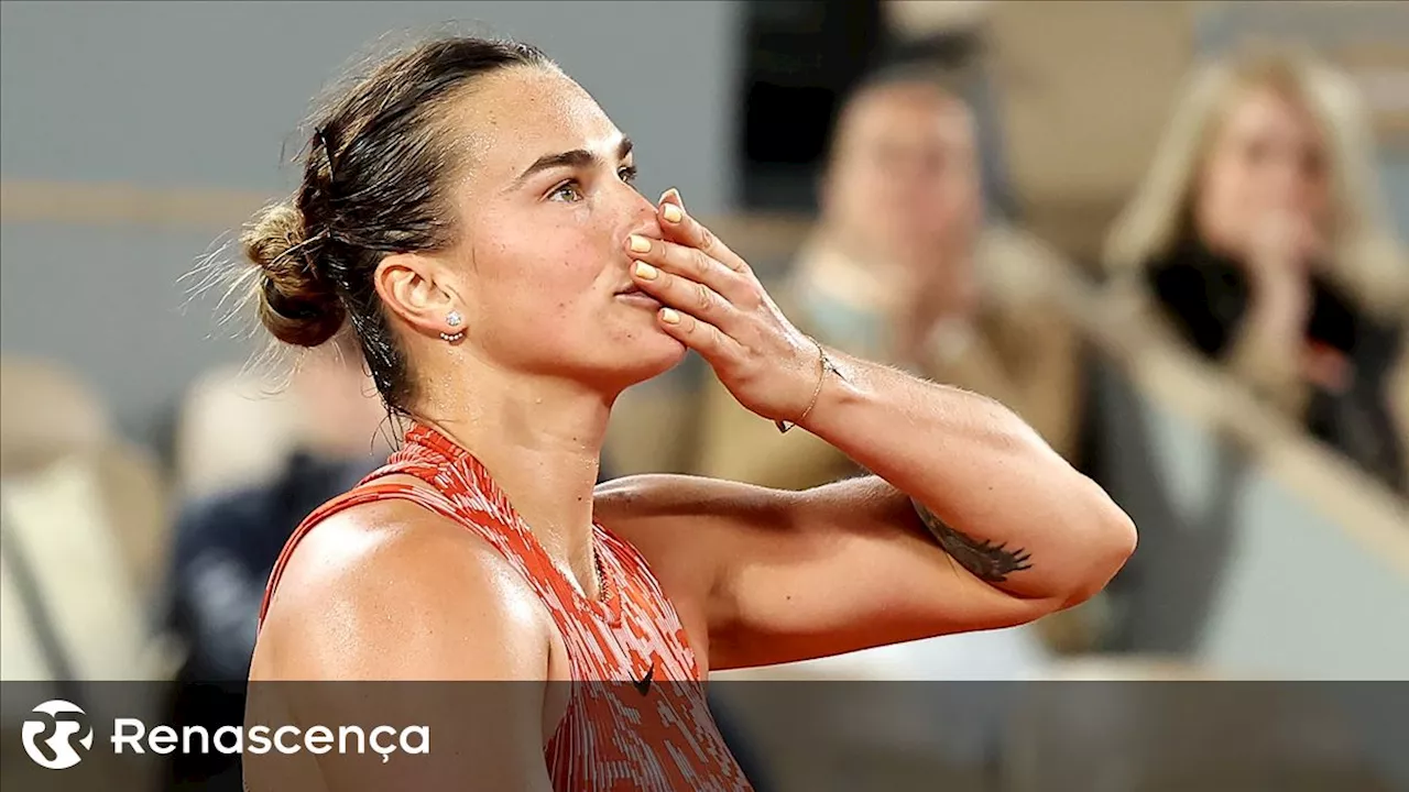 Aryna Sabalenka avança para a terceira ronda de Roland Garros