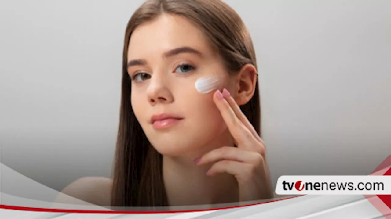 Memang Benar Pemilik Kulit Berminyak Tidak Perlu Moisturizer? Simak Tips Pakai Moisturizer agar Nyaman Seharian