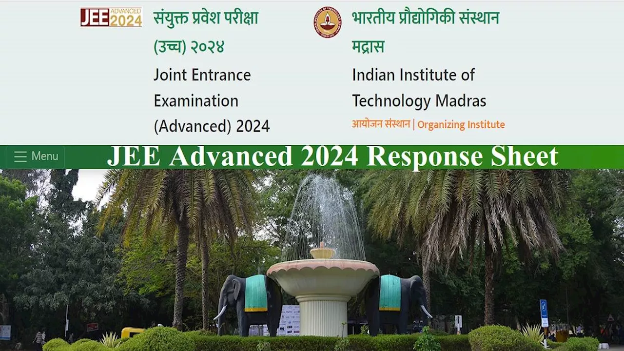 JEE Advanced 2024: कैंडिडेट आज शाम 5 बजे डाउनलोड करें जेईई एडवांस की अपनी रिस्पॉन्स शीट, Answer Key इस दिन