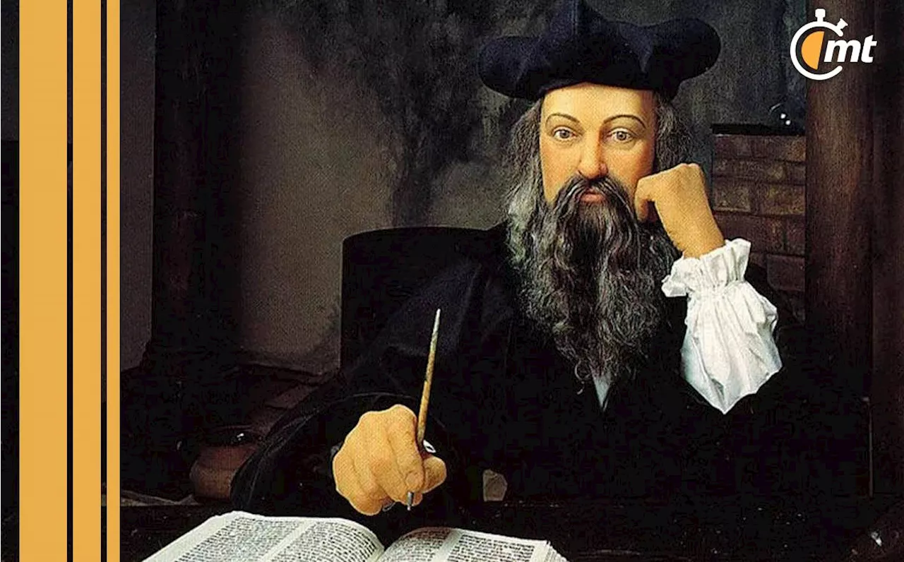 Ésta es la presunta profecía de Nostradamus en el siglo XVI que se hizo realidad este 2024