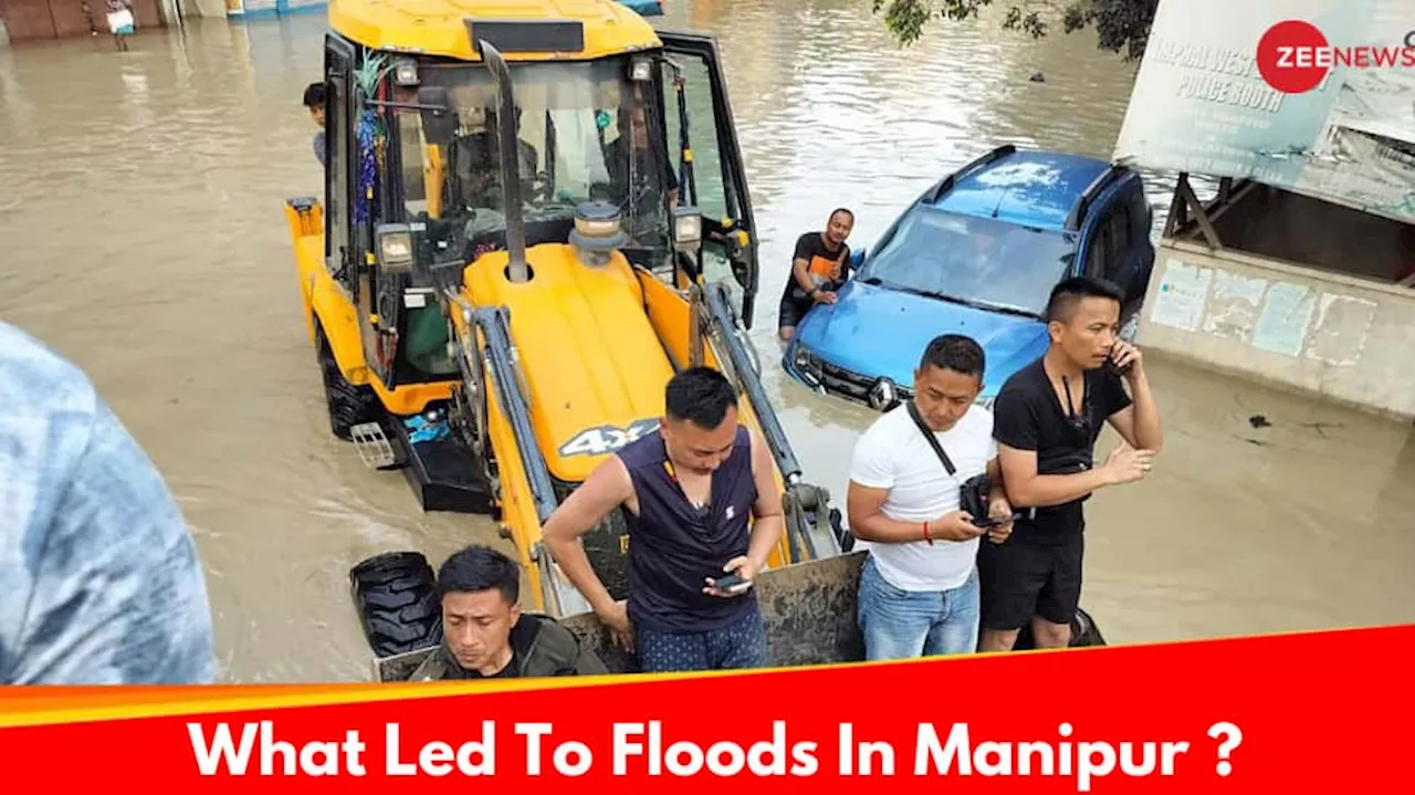 What Led To Devastating Floods In Manipurs Imphal Valley During Peak Summers?