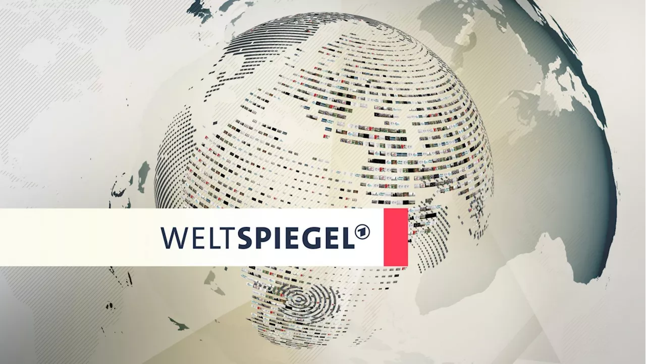 'Weltspiegel' am Sonntag, 5. Mai 2024, um 18:30 Uhr im Ersten