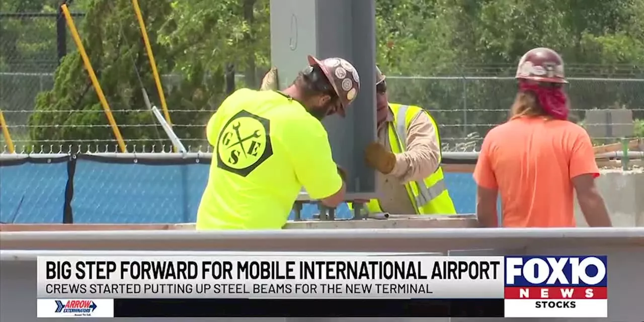 Crews begin placing steel beams for new terminal at Mobile International Airport at Brookley