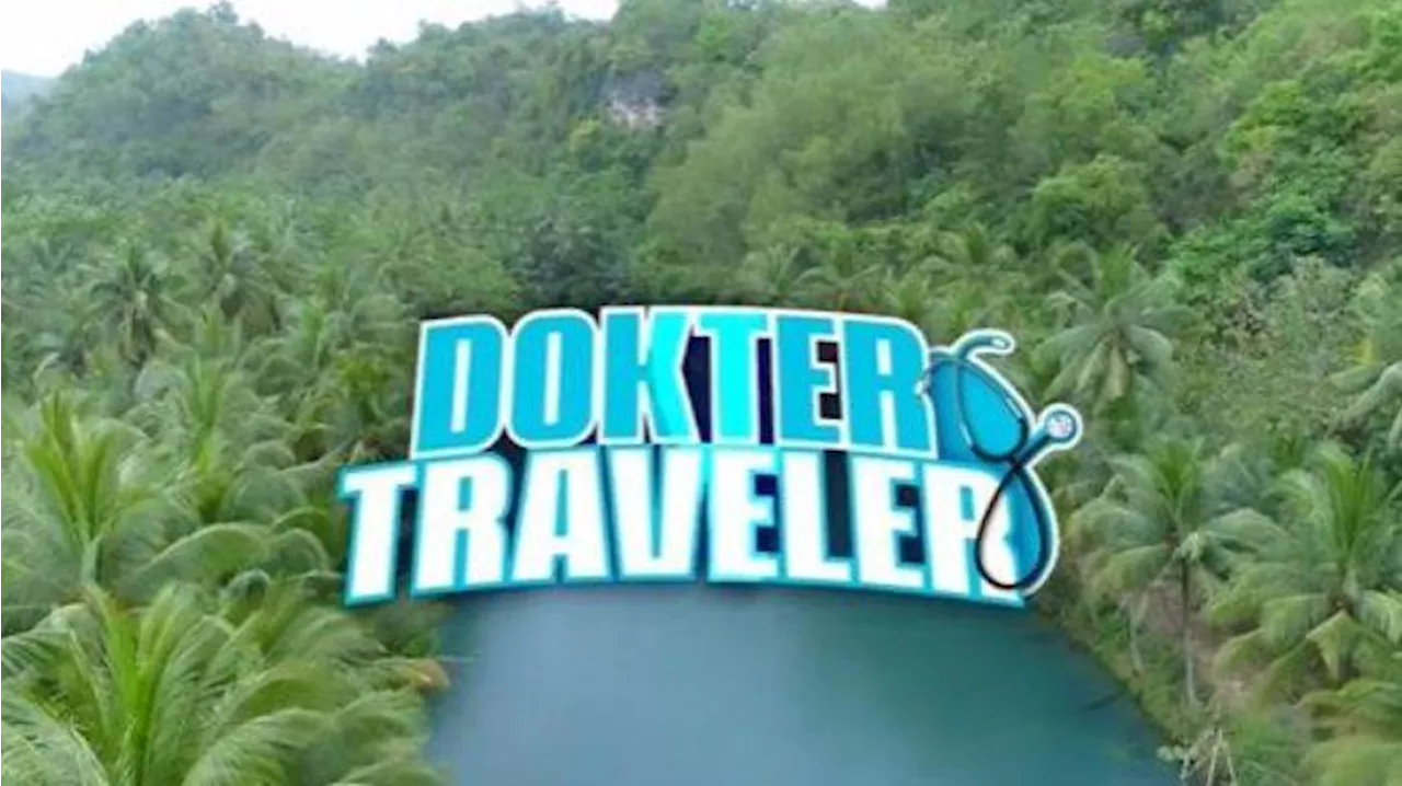 Jadwal Acara TV Minggu, 5 Mei 2024: Dokter Traveler di TRANS TV, FTV Pagi di SCTV