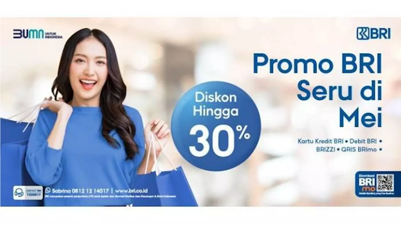 Kulineran Hemat Diskon hingga 30 Persen, Nikmati Promo BRI Seru di Bulan Mei!