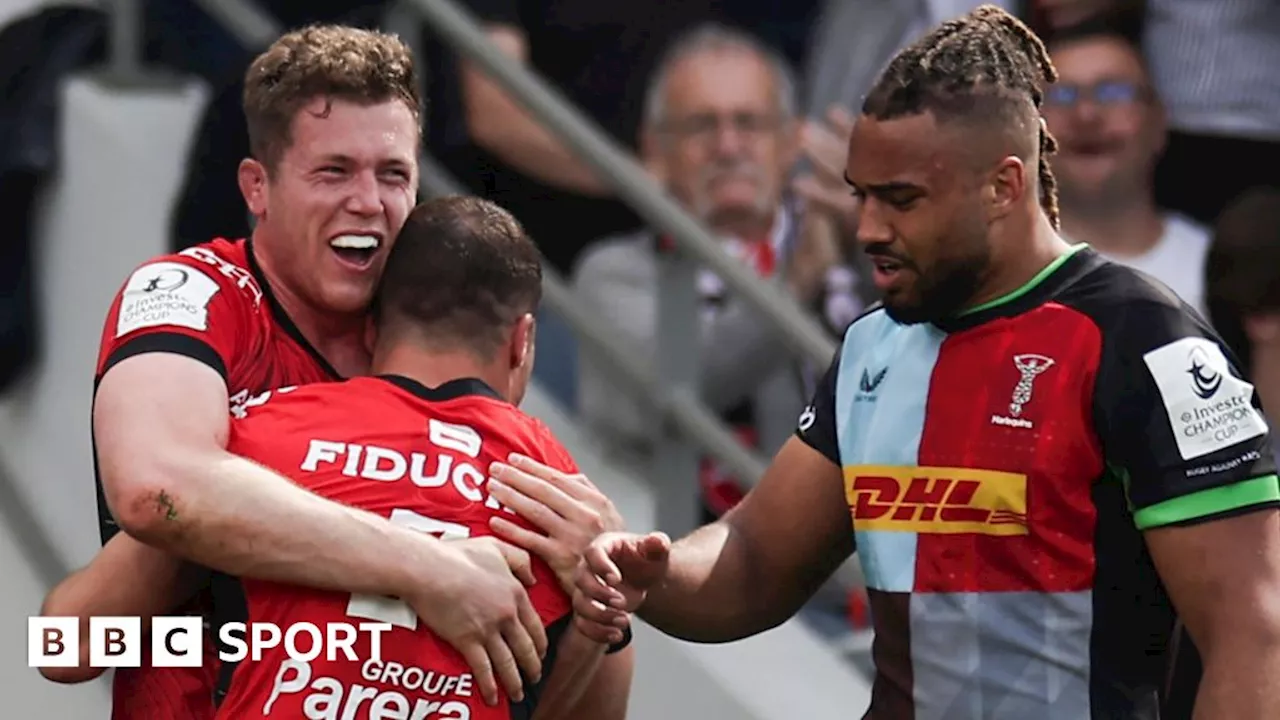 Investec Champions Cup: Toulouse 38-26 Harlequins - Toulouse battle past Quins to reach final