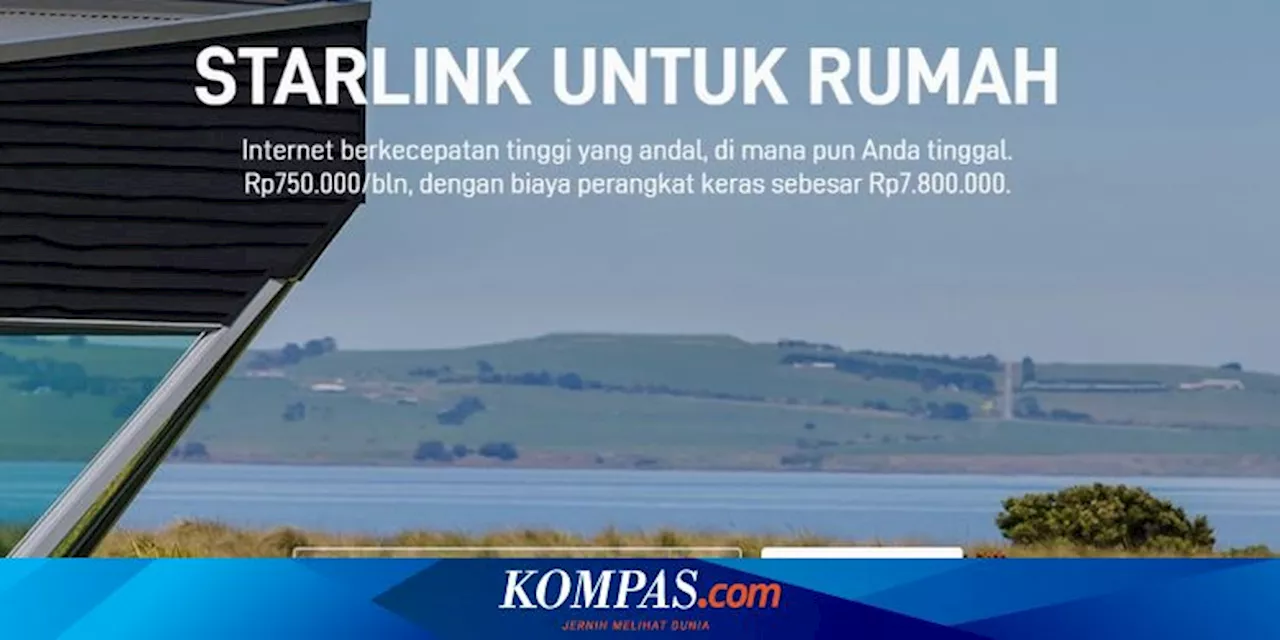 Harga Paket dan Cara Pesan Starlink di Indonesia, Berlangganan mulai Rp 750.000