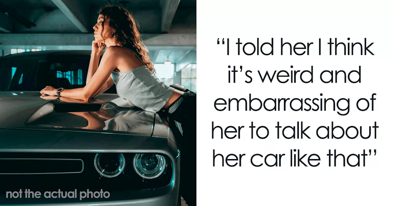 Guy Tells GF She's Embarrassing And Weird For The Way She Treats Her Car