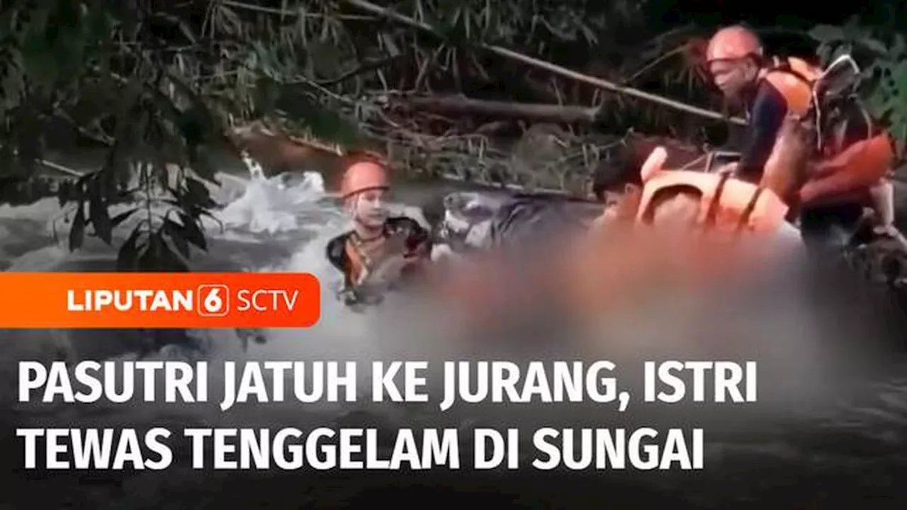 VIDEO: Pasutri Jatuh ke Jurang saat Berkendara, Istri Tewas Usai Tenggelam di Sungai