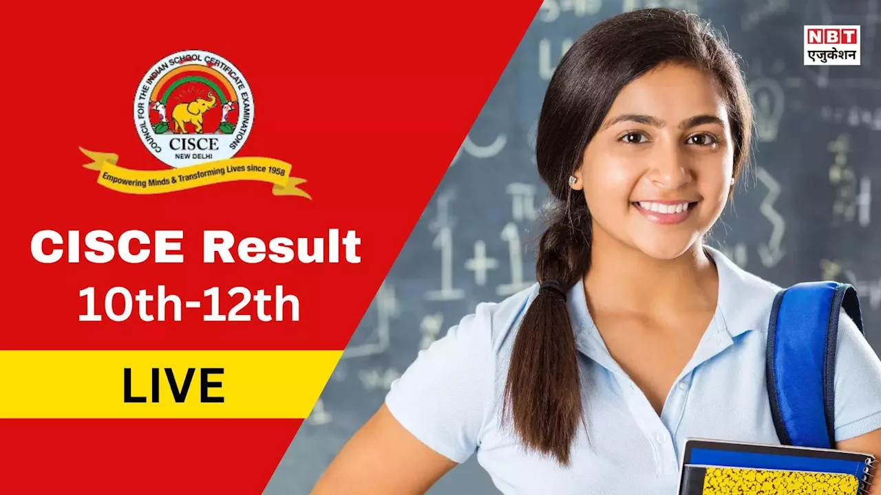 ISC ICSE 10th, 12th Result 2024 LIVE: आईसीएसई क्लास 10th, 12th रिजल्ट आज, यहां मिलेगा स्कोरकार्ड