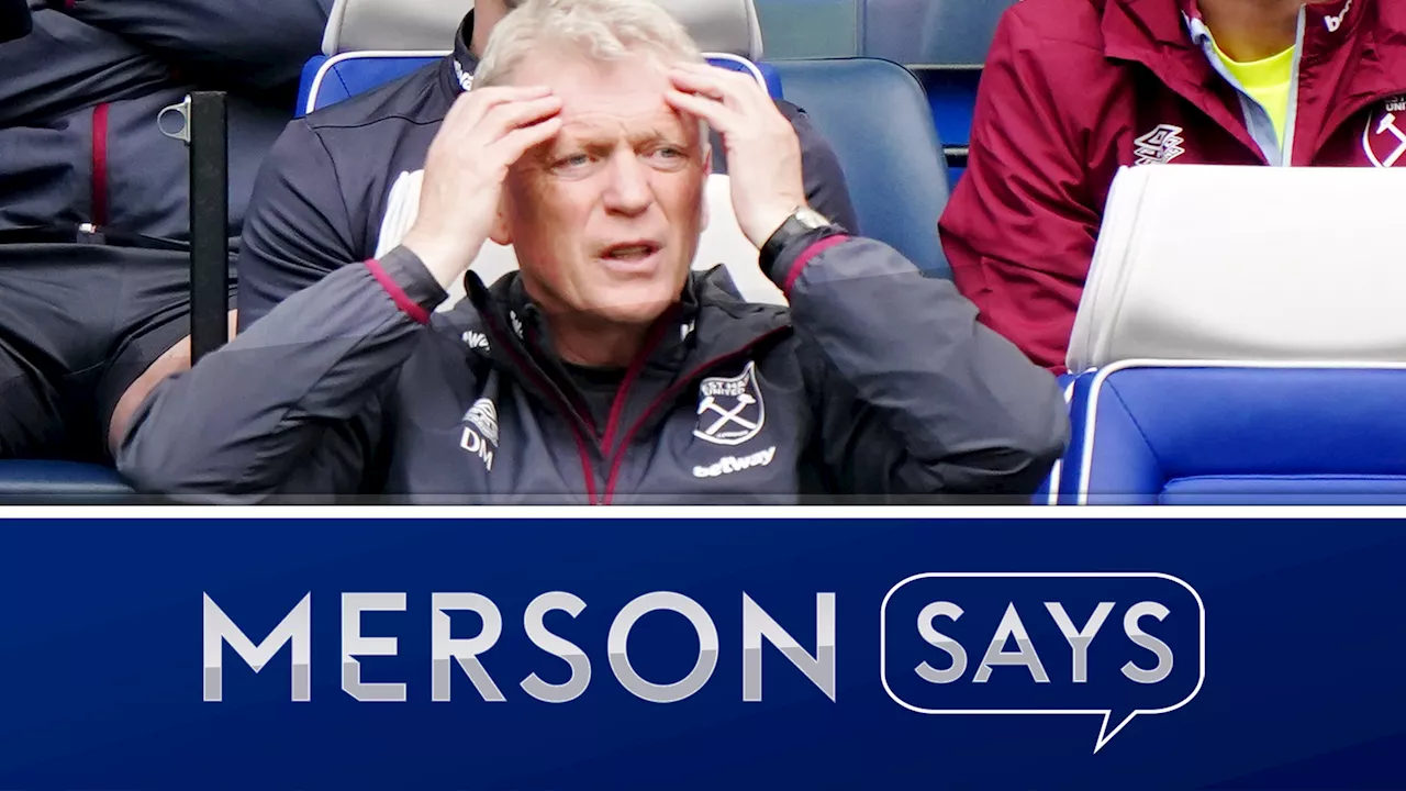 Paul Merson on David Moyes' West Ham exit: Hammers should be careful what they wish for