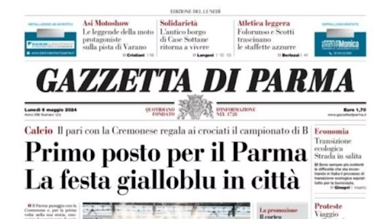 Gazzetta di Parma in apertura: 'Primo posto per il Parma: la festa gialloblù in città'