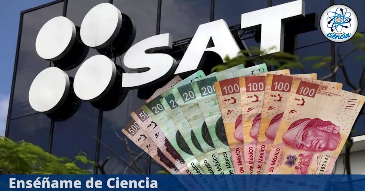 SAT revela la multota que deberás pagar si no presentaste tu declaración anual