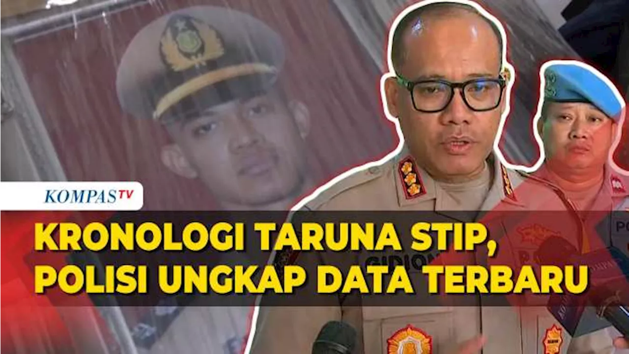 Kronologi Taruna STIP Tewas, Polisi: Kami Masih Sinkronisasi Bukti untuk Kemungkinan Tersangka Baru