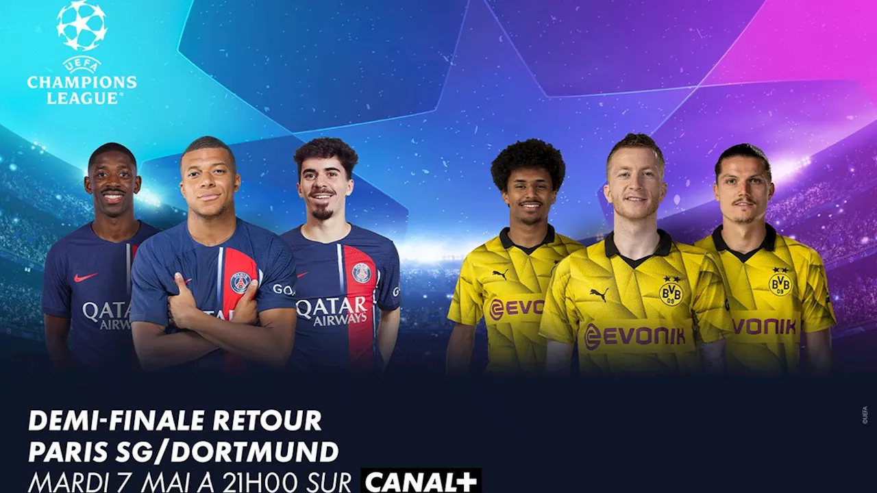 – Dortmund : suivez le match retour des demi-finales en direct sur CANAL+FOOT