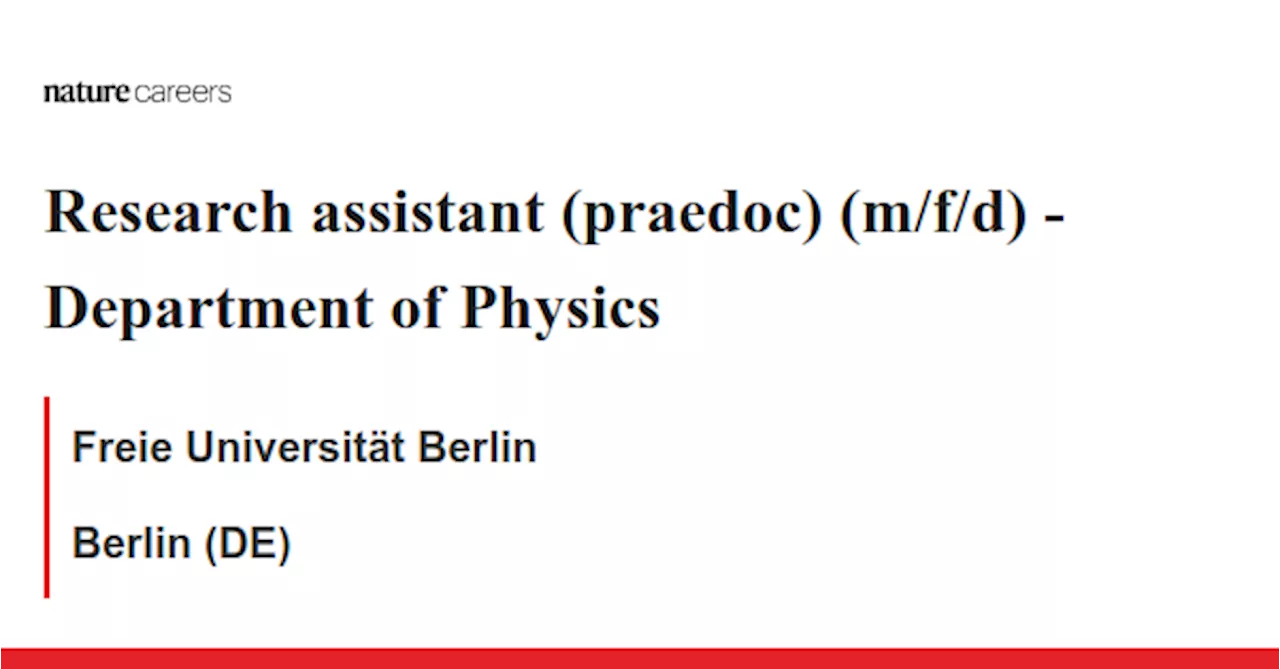 Research assistant (praedoc) (m/f/d) - Department of Physics - Berlin (DE) job with Freie Universität Berlin