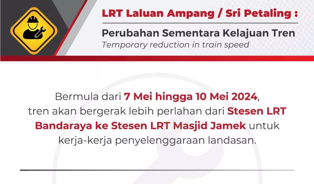 LRT Ampang/Sri Petaling line train to slow down from Bandaraya to Masjid Jamek stations