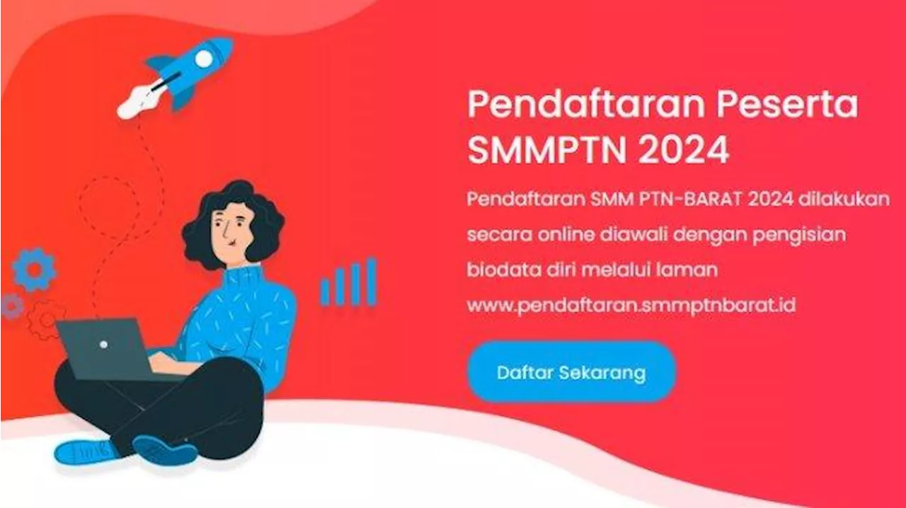 Pendaftaran SMM PTN Barat 2024 Dibuka, Ini Daftar 25 PTN yang Bisa Dipilih dan Syaratnya