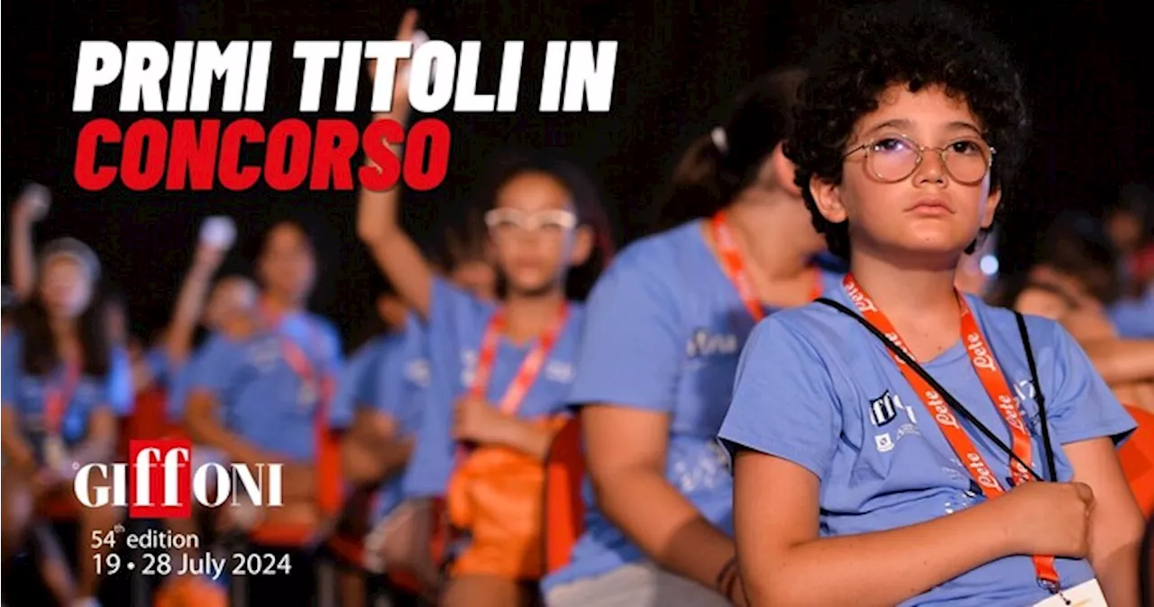 Giffoni 54, ecco i primi titoli in concorso