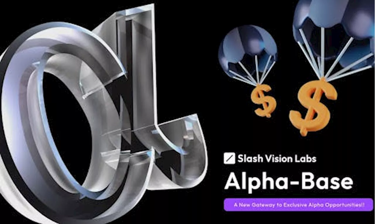 Slash Vision Labs Unveils SVL Alpha-Base: A New Gateway To Exclusive Alpha Opportunities