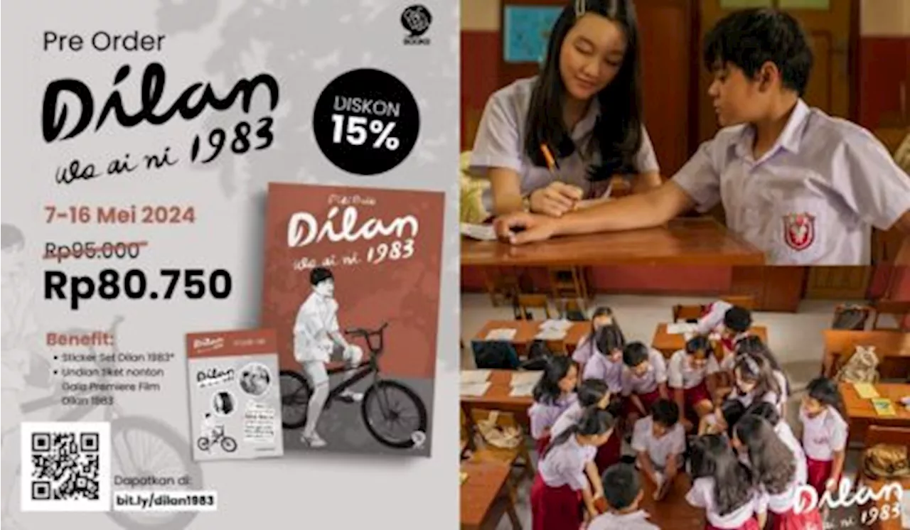 Dilan Kembali Novel Dilan 1983 Wo Ai Ni Dirilis, Ini Bocoran Ceritanya dari Pidi Baiq