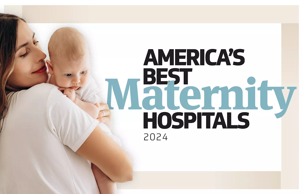 How Newsweek Determined America's Best Maternity Hospitals