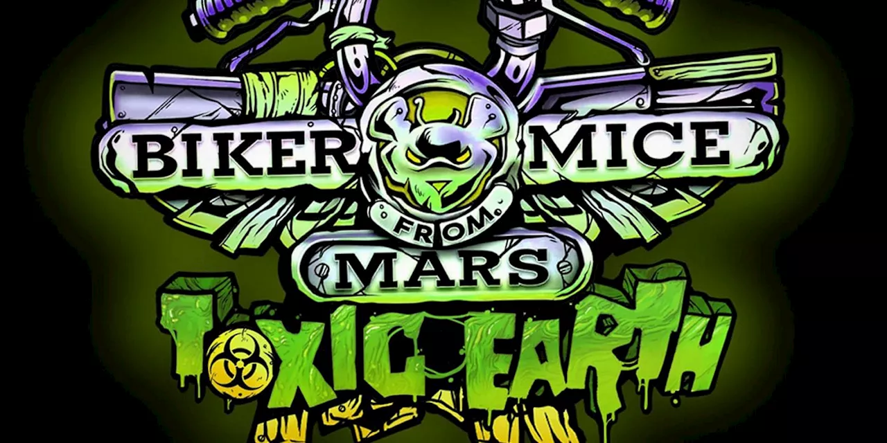 The BIKER MICE FROM MARS Relaunch Gets Even More Extreme in New Post-Apocalypse 'Toxic Earth'