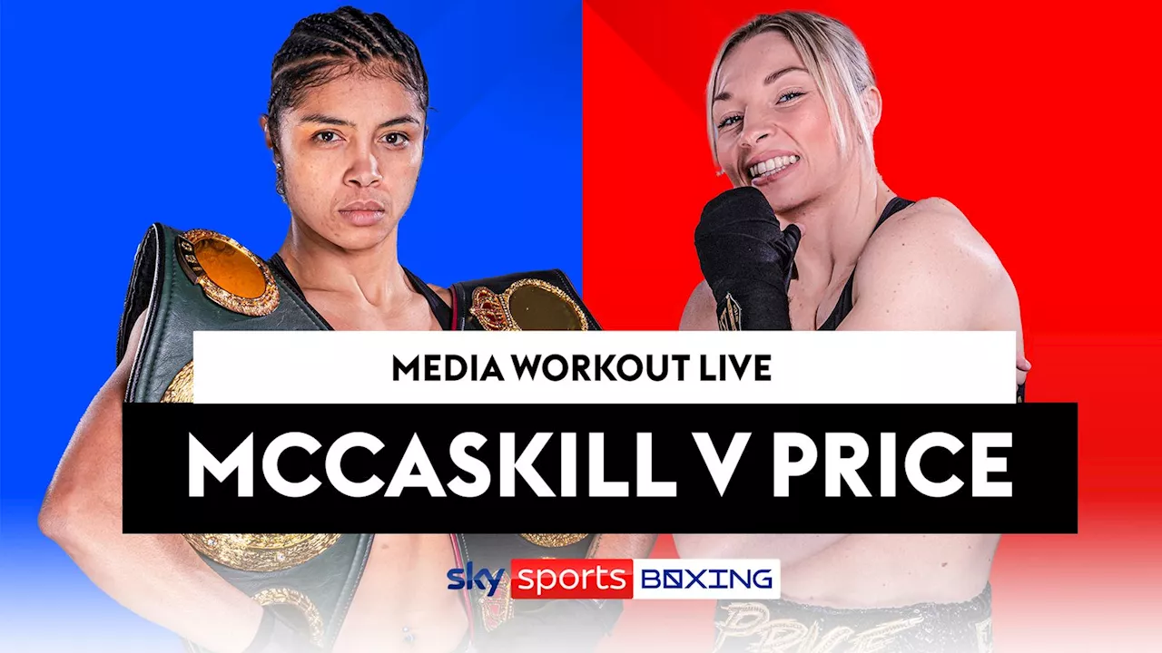 FREE STREAM: Watch Lauren Price and Jessica McCaskill in public workout ahead of world title fight