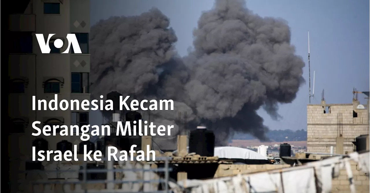 Indonesia Kecam Serangan Militer Israel ke Rafah