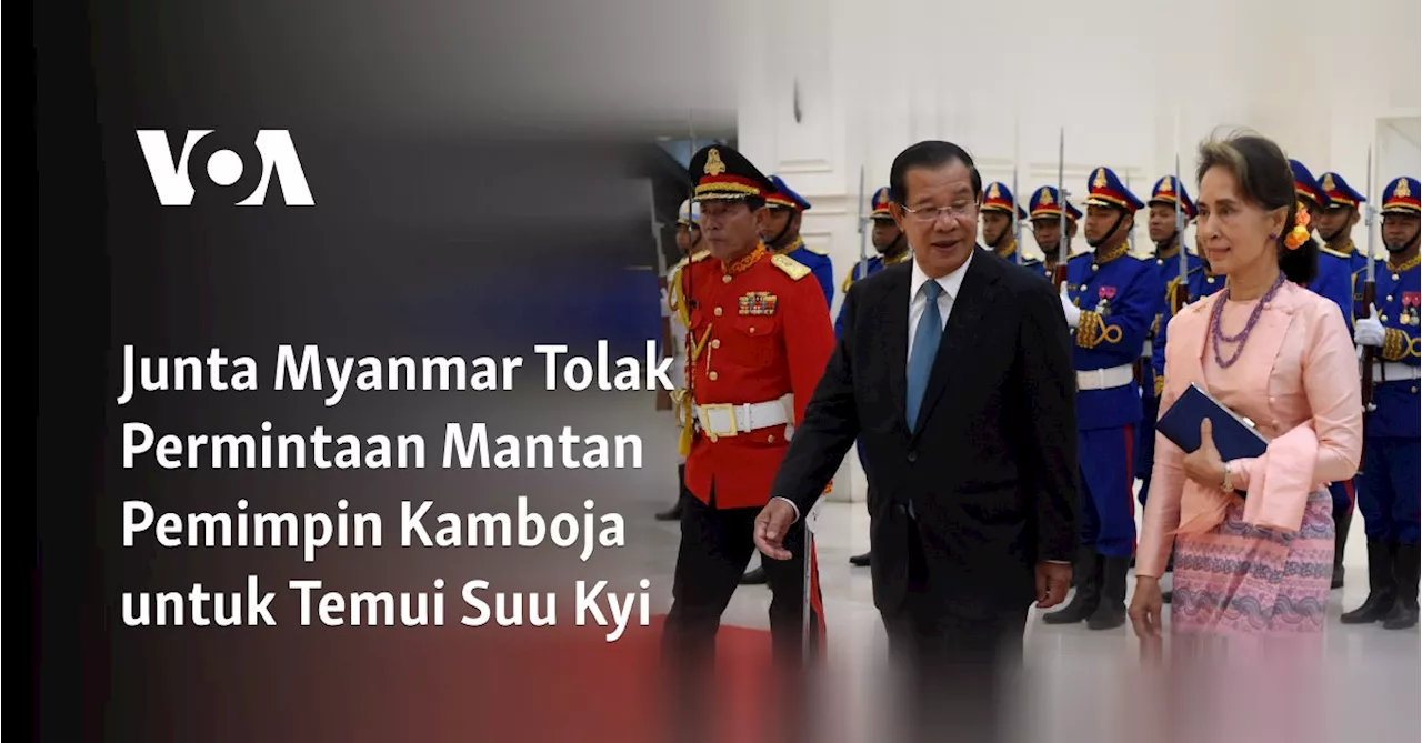 Junta Myanmar Tolak Permintaan Mantan Pemimpin Kamboja untuk Temui Suu Kyi