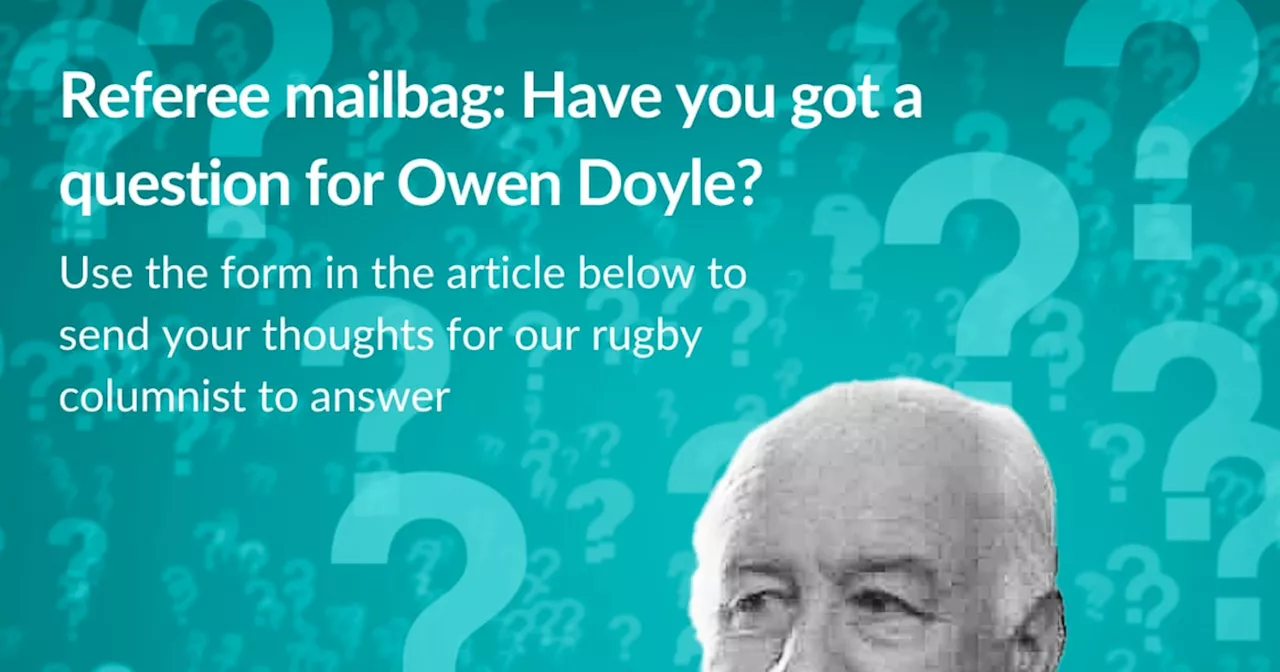 Referee mailbag: Send your questions to our refereeing expert Owen Doyle