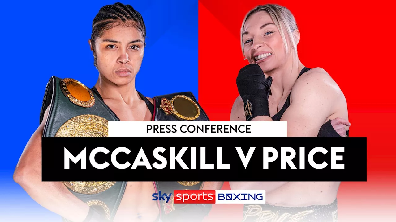 FREE STREAM: Watch Lauren Price and Jessica McCaskill trade words in their final press conference