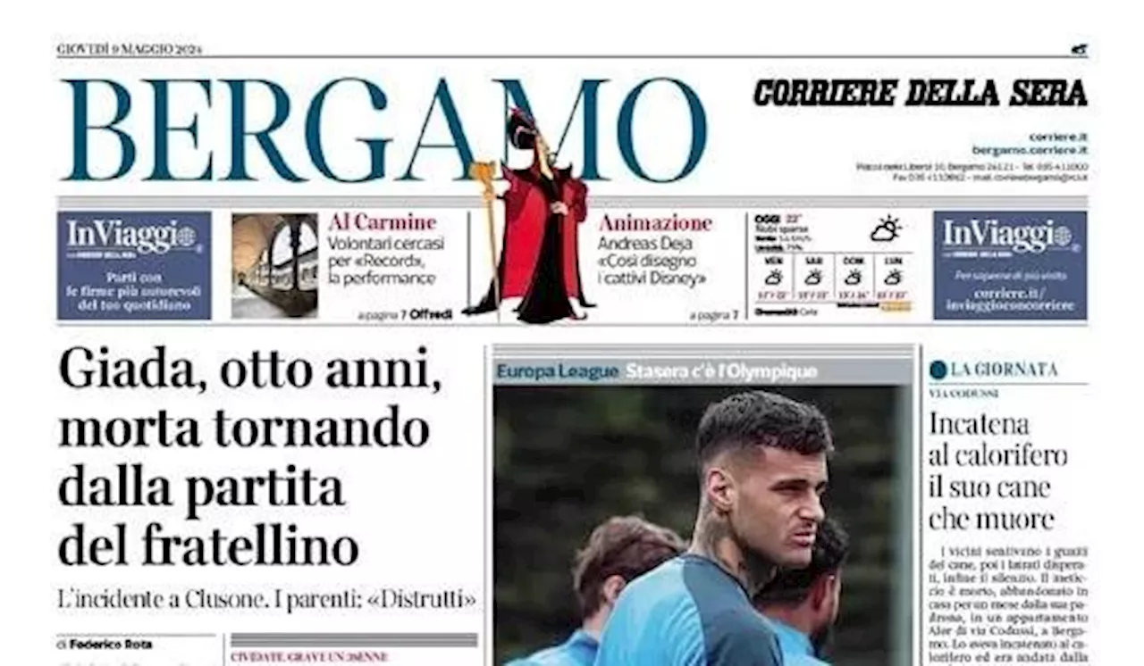 Europa League, il Corriere di Bergamo punta sulla Dea: 'L'Atalanta cerca l'impresa finale'