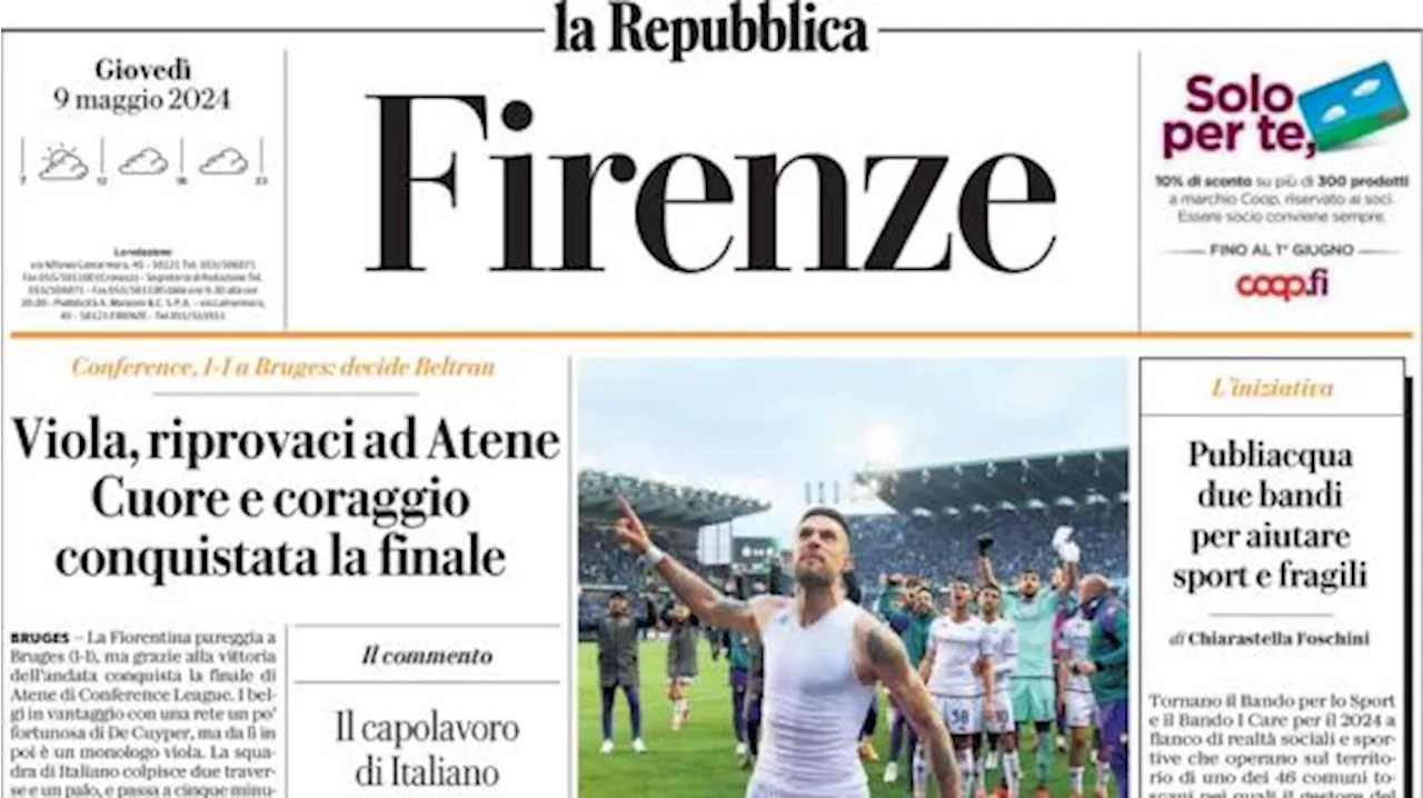 Repubblica (ed. Firenze) apre: 'Viola, riprovaci ad Atene: conquistata la finale'