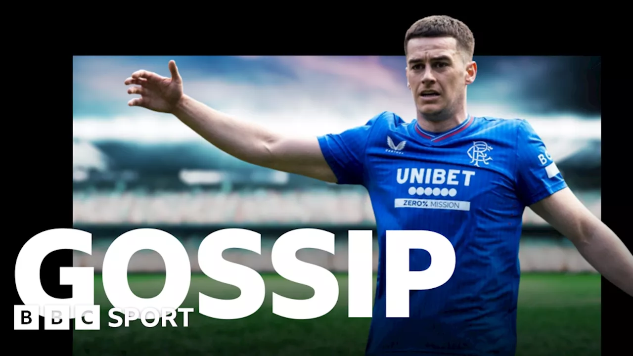 Scottish gossip: Rangers, Celtic, Kilmarnock, Lawrence, Kyogo, Kabadayi, Idah, Tierney