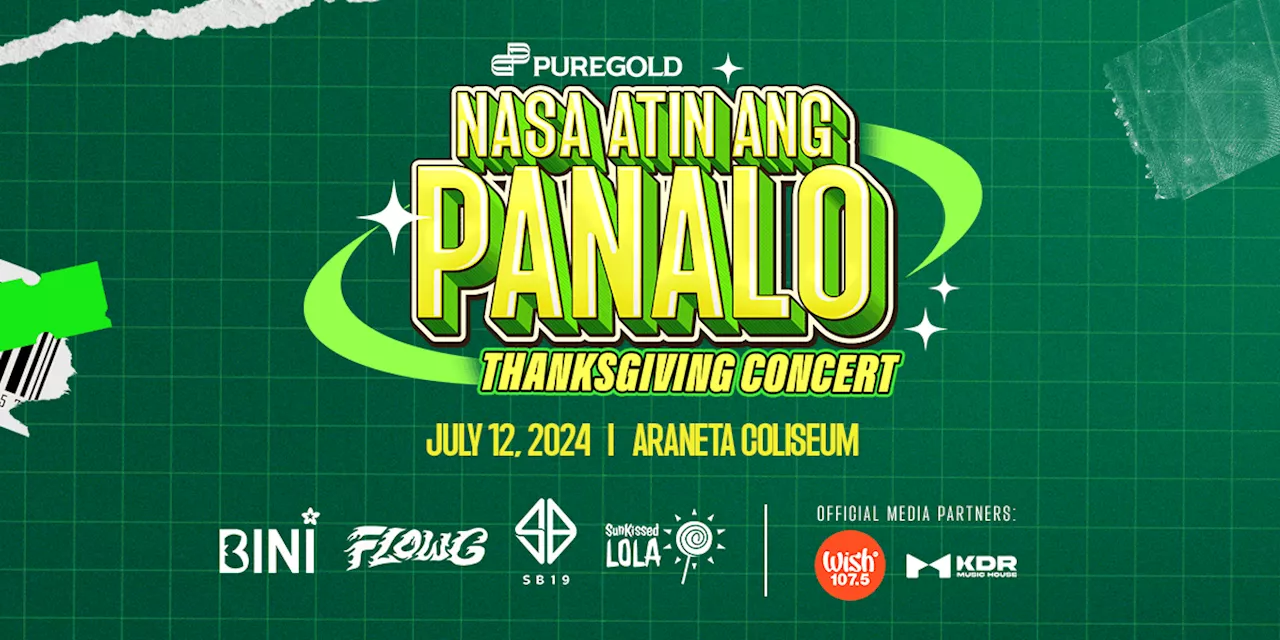 Puregold releases ticket mechanics for much-awaited July 12 ‘Nasa Atin Ang Panalo’ thanksgiving concert