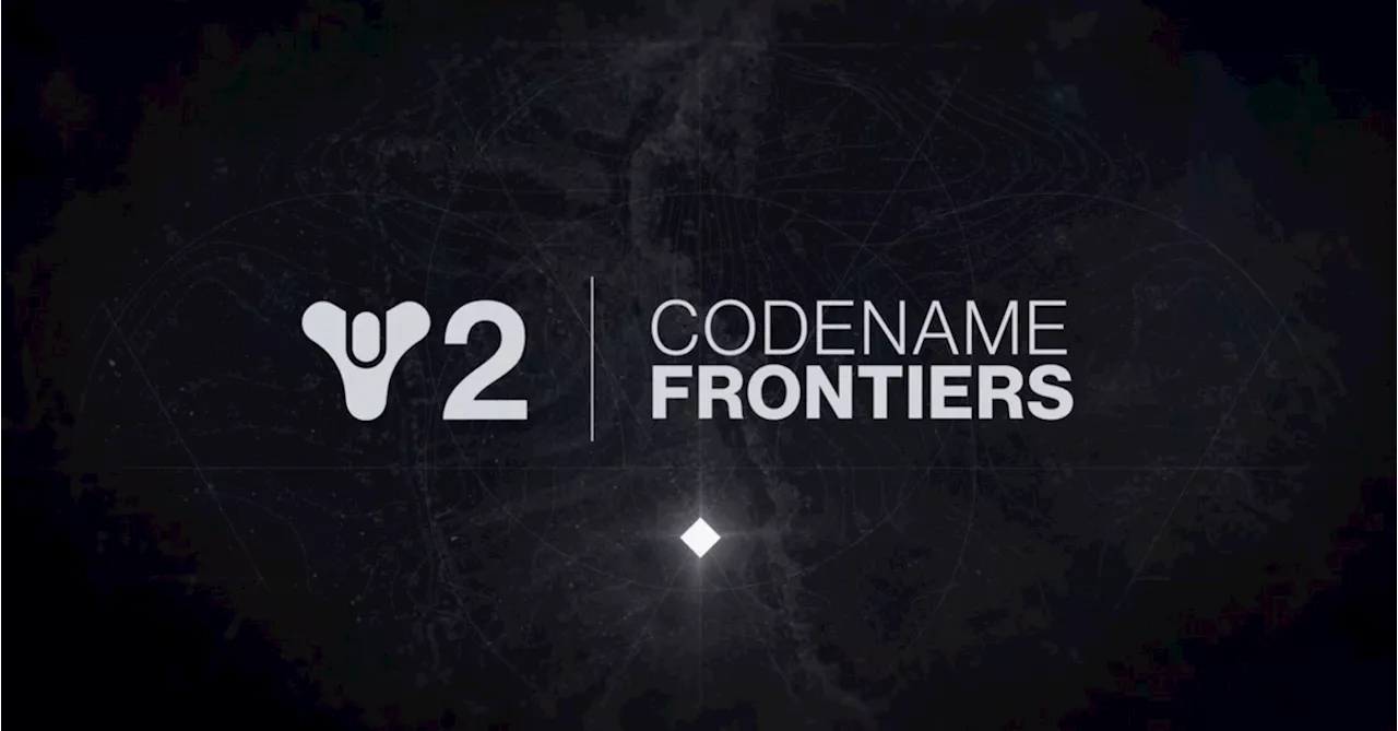 Bungie teases Destiny 2 codenamed ‘Frontiers’ for 2025