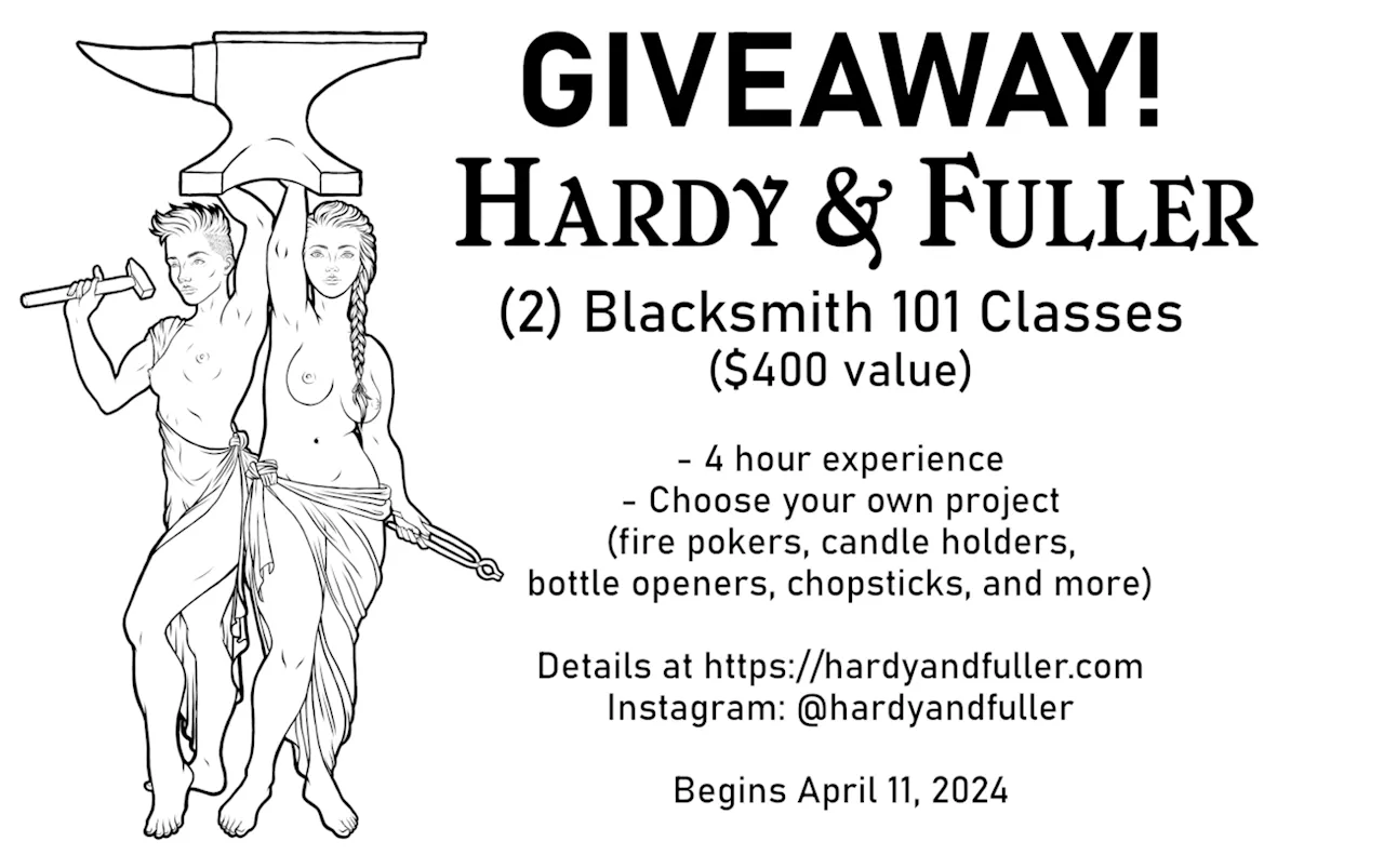 Enter to win two Blacksmith 101 Classes from Hardy & Fuller today !