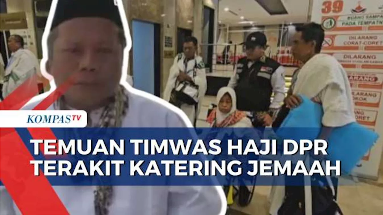 Temuan Timwas Haji DPR, Katering Makanan Jemaah Indonesia Gunakan Beras Impor Thailand