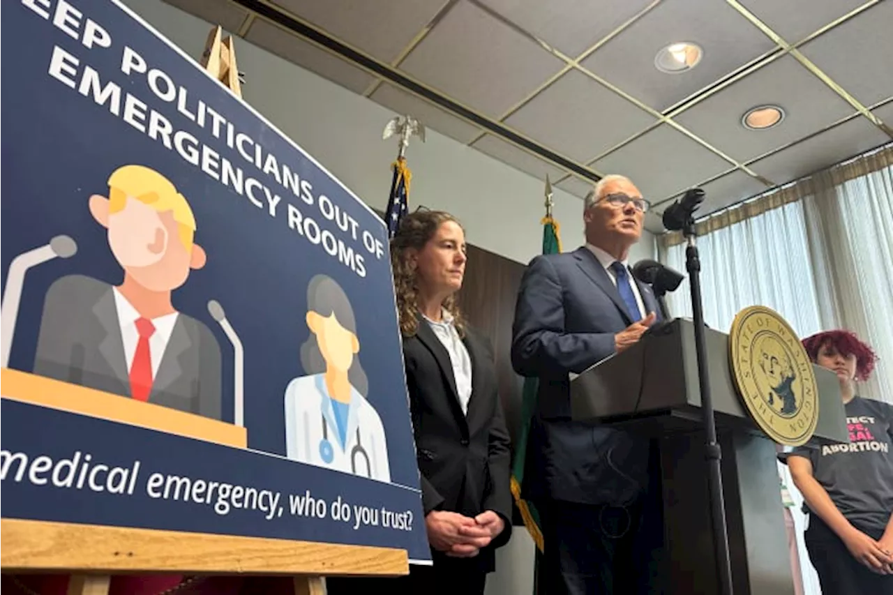 Gov. Jay Inslee says Washington will make clear that hospitals must provide emergency abortions