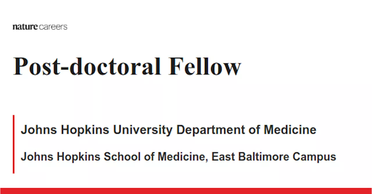 Johns Hopkins School of Medicine, East Baltimore Campus job with Johns Hopkins University Department of Medicine