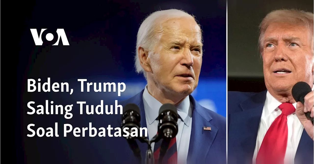 Biden, Trump Saling Tuduh Soal Perbatasan